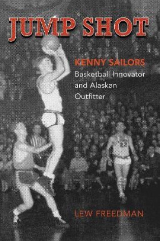 Cover of Jump Shot: Kenny Sailors