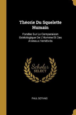 Cover of Théorie Du Squelette Humain