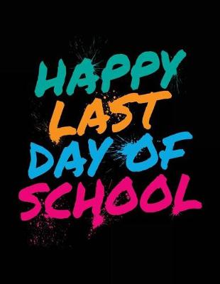 Book cover for Happy Last Day Of School