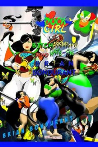 Cover of Duck Girl v/s Bitchassmfers Who Hate-On Brian Bondurant