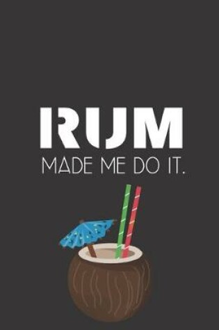 Cover of Rum made me do it.