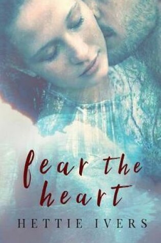 Cover of Fear the Heart