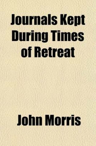 Cover of Journals Kept During Times of Retreat