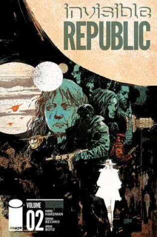 Cover of Invisible Republic Volume 2
