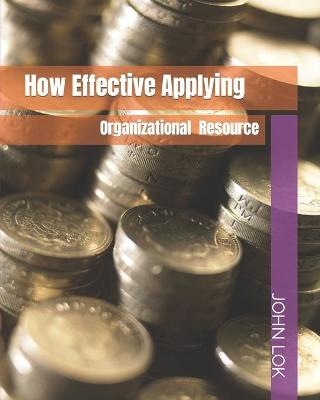 Book cover for How Effective Applying Organizational Resource