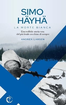 Book cover for Simo Hayha, La Morte Bianca