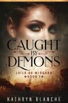 Book cover for Caught by Demons (Laila of Midgard Book 1 Extended Edition)