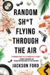 Book cover for Random Sh*t Flying Through the Air