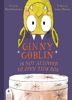 Book cover for Ginny Goblin Is Not Allowed to Open This Box