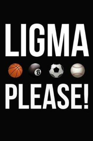 Cover of Ligma Please