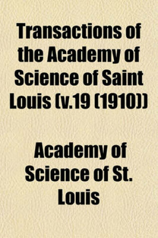 Cover of Transactions of the Academy of Science of Saint Louis (V.19 (1910))