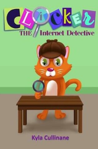 Cover of Clicker the Internet Detective