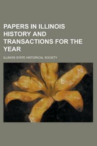 Cover of Papers in Illinois History and Transactions for the Year