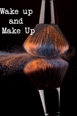 Cover of Wake up and Make Up