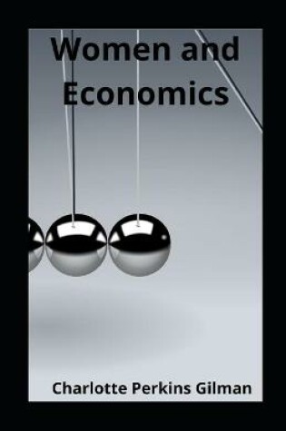 Cover of Women and Economics llustrated
