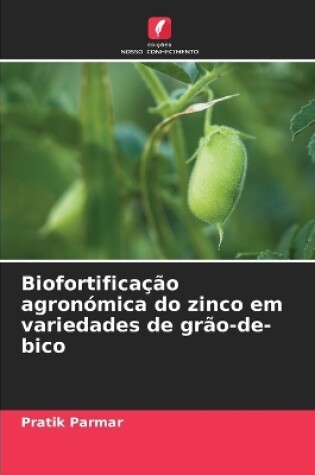 Cover of Biofortificação agronómica do zinco em variedades de grão-de-bico