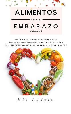Book cover for Alimentos para el Embarazo Volumen 1