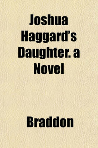 Cover of Joshua Haggard's Daughter. a Novel