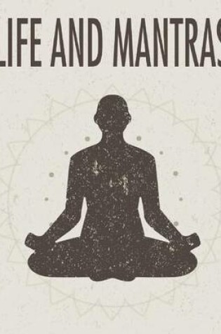 Cover of Life and Mantras