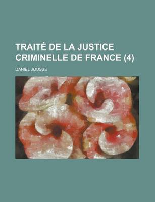 Book cover for Traite de La Justice Criminelle de France (4)