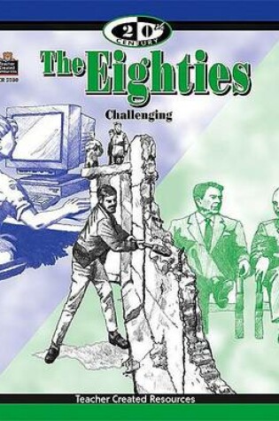 Cover of The 20th Century Series: The Eighties