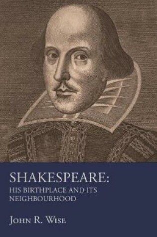 Cover of Shakespeare - His Birthplace and Its Neighbourhood
