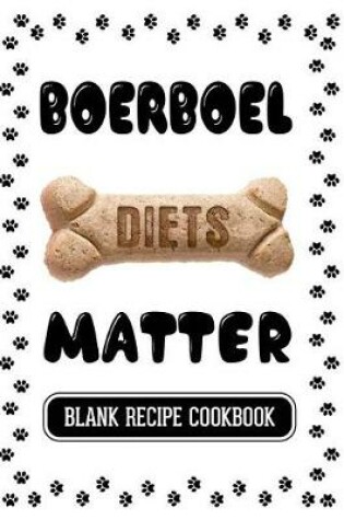 Cover of Boerboel Diets Matter