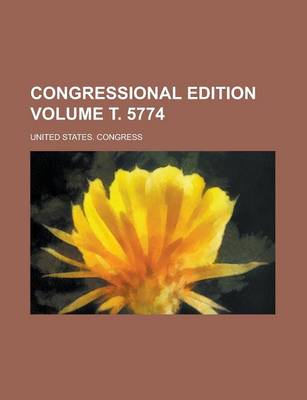 Book cover for Congressional Edition Volume . 5774