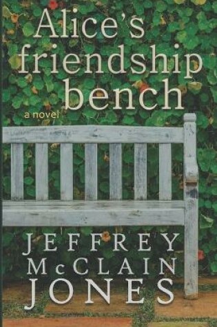 Cover of Alice's Friendship Bench