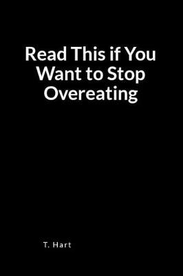 Book cover for Read This If You Want to Stop Overeating