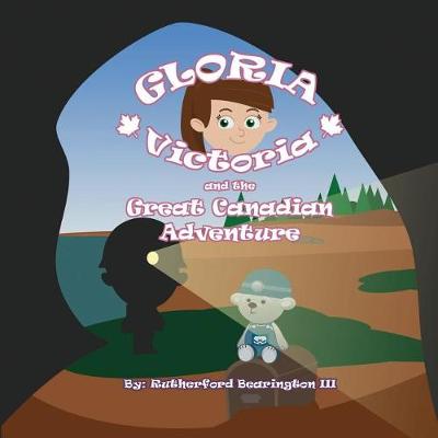 Book cover for Gloria Victoria and the Great Canadian Adventure