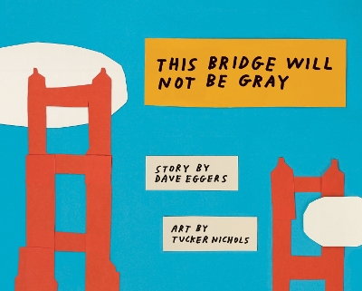 Book cover for This Bridge Will Not Be Gray