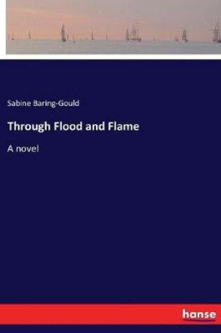 Cover of Through Flood and Flame