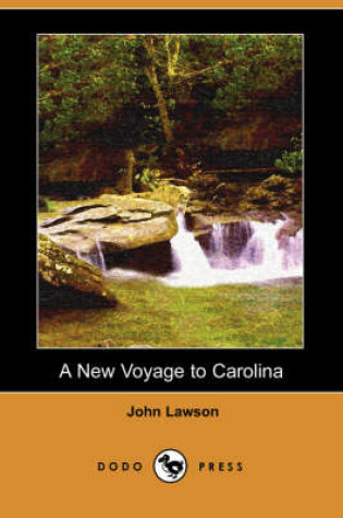 Cover of A New Voyage to Carolina (Dodo Press)