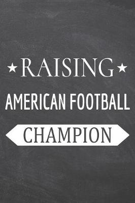Book cover for Raising American Football Champion