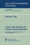 Book cover for Latent Trait-Modelle für ordinale Beobachtungen