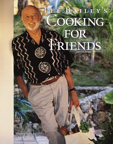 Book cover for Lee Bailey's Cooking for Friends