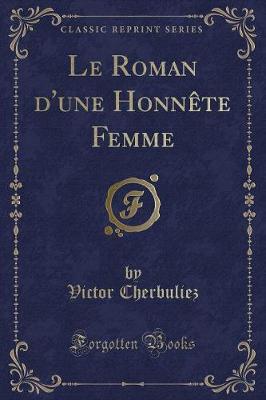 Book cover for Le Roman d'Une Honnète Femme (Classic Reprint)