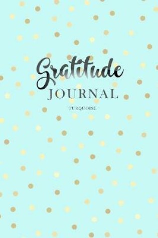 Cover of Gratitude Journal Turquoise