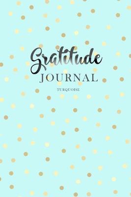 Book cover for Gratitude Journal Turquoise