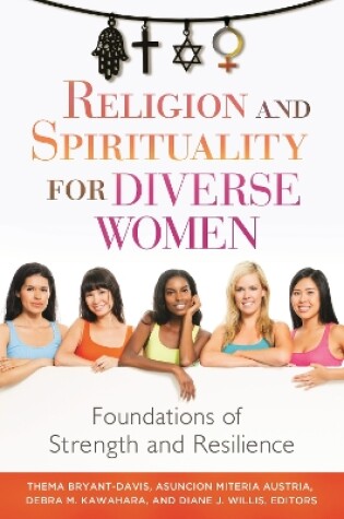 Cover of Religion and Spirituality for Diverse Women: Foundations of Strength and Resilience