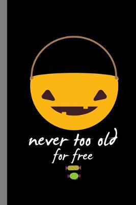 Book cover for Never Too Old For Free