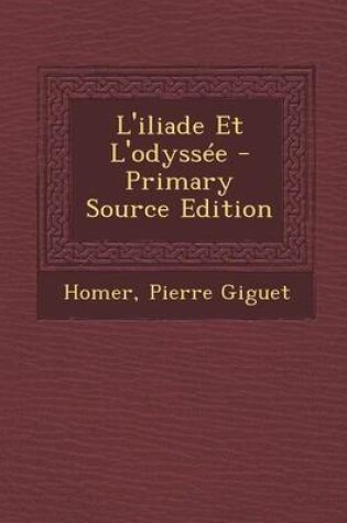 Cover of L'Iliade Et L'Odyssee - Primary Source Edition