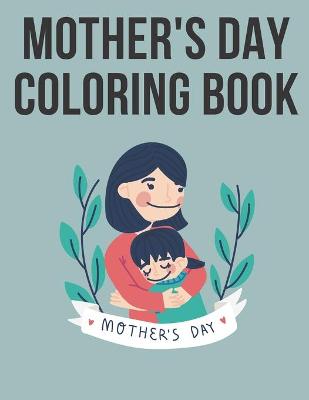 Book cover for Mother's Day Coloring Book