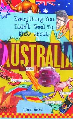 Book cover for Everything You Didn't Need to Know About Australia