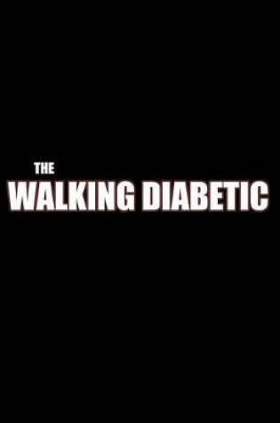 Cover of The Walking Diabetic