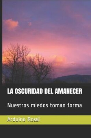 Cover of La Oscuridad del Amanecer