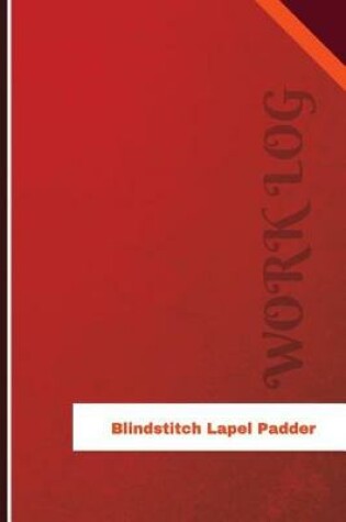 Cover of Blindstitch Lapel Padder Work Log