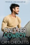Book cover for Only Her Cowboy