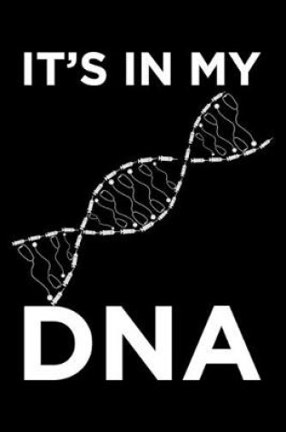 Cover of It's In My DNA